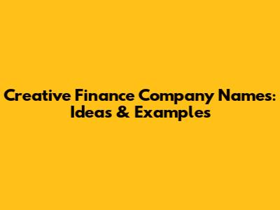 Creative Finance Company Names: Ideas & Examples