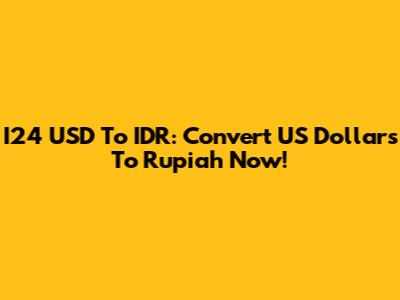 I24 USD To IDR: Convert US Dollars To Rupiah Now!