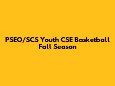 PSEO/SCS Youth CSE Basketball Fall Season